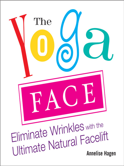 Title details for The Yoga Face by Annelise Hagen - Available